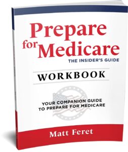 Prepare for Medicare Workbook by Matt Feret
