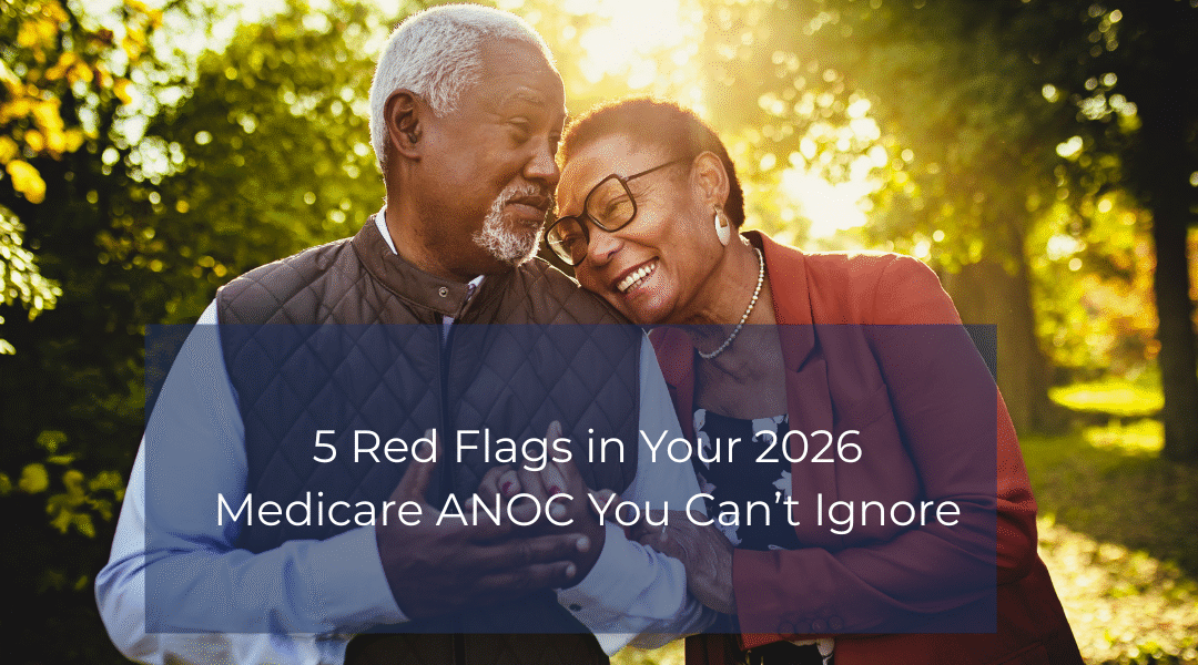 5 Red Flags in Your 2026 Medicare ANOC You Can’t Ignore