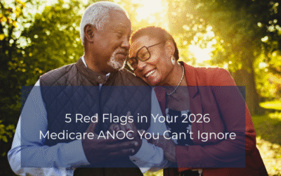 5 Red Flags in Your 2026 Medicare ANOC You Can’t Ignore