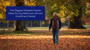 Man walking in the park in the fall. Text reads Biggest Mistakes People Make During Medicare's Annual Enrollment Period.
