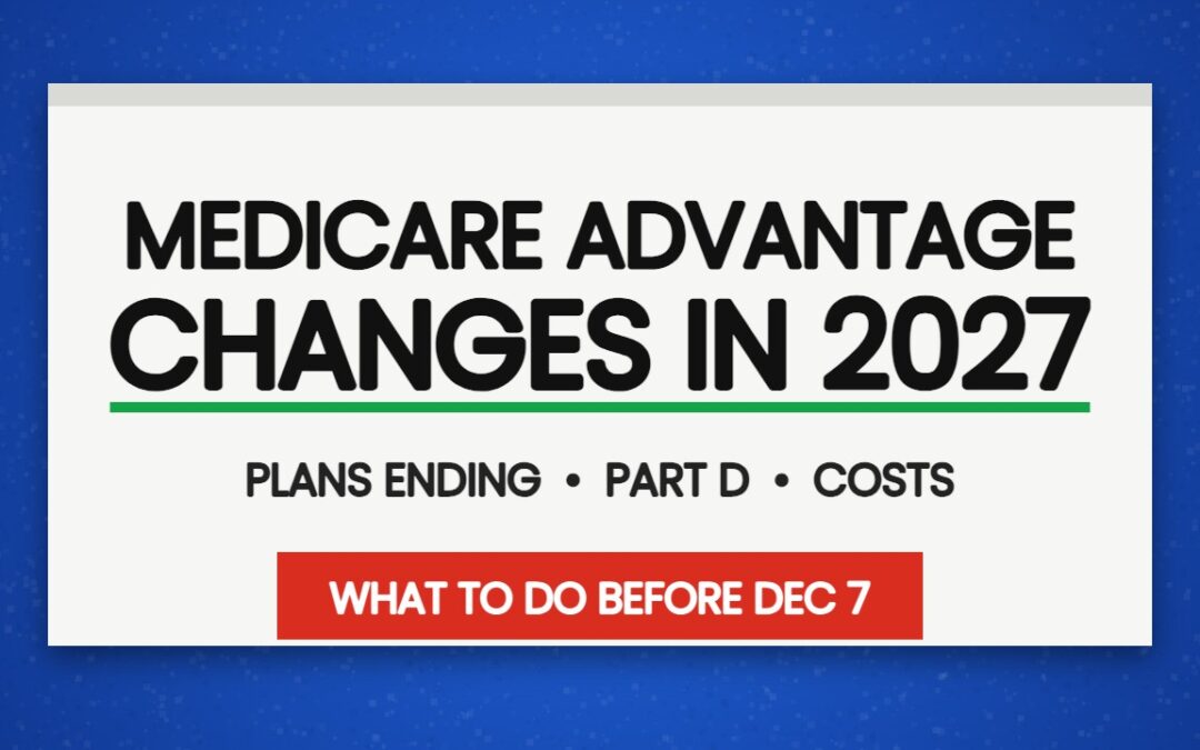 Medicare Advantage Changes in 2027: What You Really Need to Know
